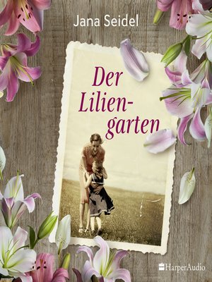 cover image of Der Liliengarten (ungekürzt)